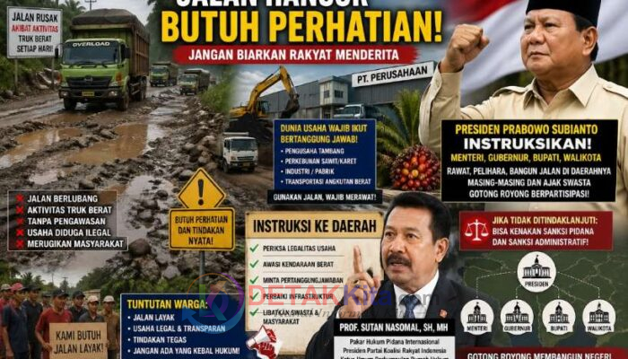 Jalan Hancur — Truk Bebas Melintas! Sutan Nasomal Desak Presiden Prabowo Turun Tangan: Libatkan Pengusaha—Jangan Biarkan Daerah ‘Mati Perlahan’!