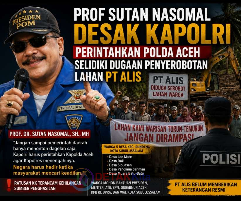 Prof Sutan Nasomal Desak Kapolri Perintahkan Polda Aceh Selidiki Dugaan Penyerobotan Lahan PT Alis