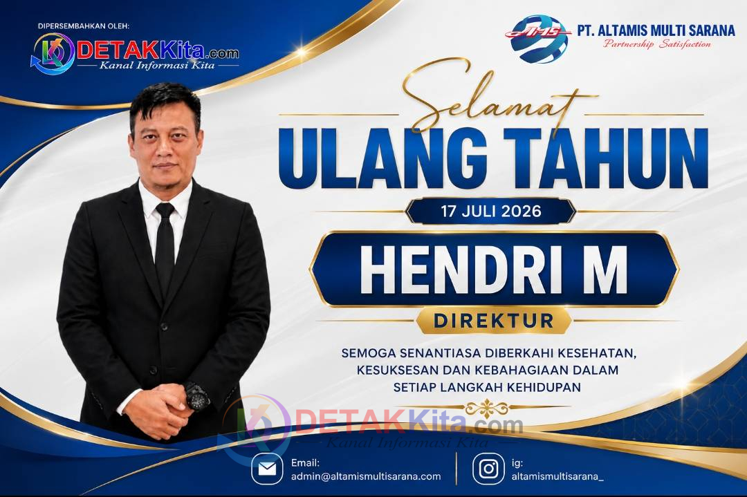 Selamat Ulang Tahun Hendri M! Redaksi DETAKKita.com Doakan Direktur PT AMS Semakin Sukses dan Menginspirasi