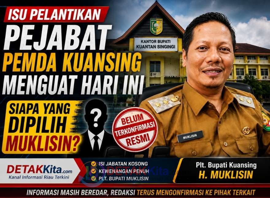 Isu Pelantikan Pejabat Pemda Kuansing Menguat Hari Ini — Siapa yang Dipilih Muklisin?