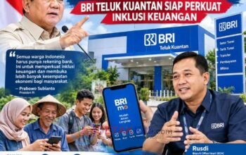 Prabowo Dorong Semua Warga Punya Rekening — BRI Teluk Kuantan Siap Perkuat Inklusi Keuangan