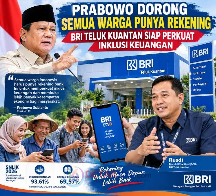 Prabowo Dorong Semua Warga Punya Rekening — BRI Teluk Kuantan Siap Perkuat Inklusi Keuangan