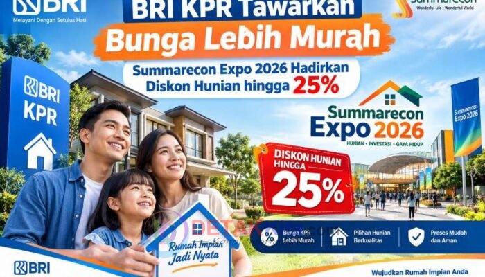BRI KPR Tawarkan Bunga Lebih Murah — Summarecon Expo 2026 Hadirkan Diskon Hunian hingga 25%