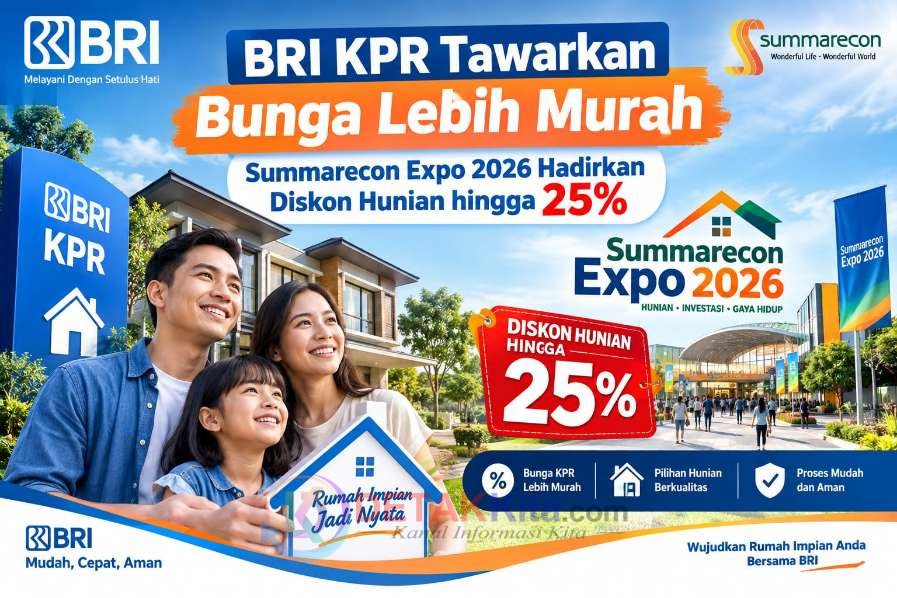 BRI KPR Tawarkan Bunga Lebih Murah — Summarecon Expo 2026 Hadirkan Diskon Hunian hingga 25%
